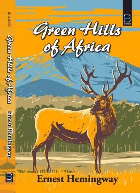 Green Hills of Africa (B K Classics)
