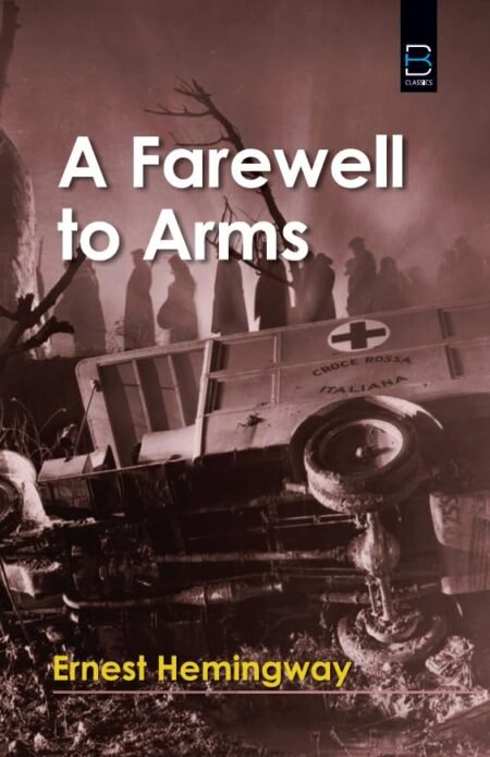 A FAREWELL TO ARMS