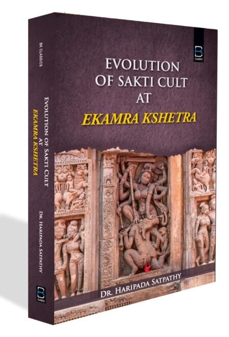 Evolution of Sakti Cult at Ekamra Kshetra