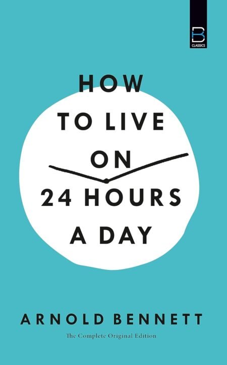 How to Live on Twenty-Four Hours a Day