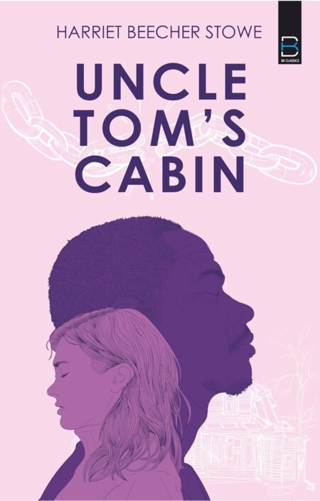 UNCLE TOM’S CABIN