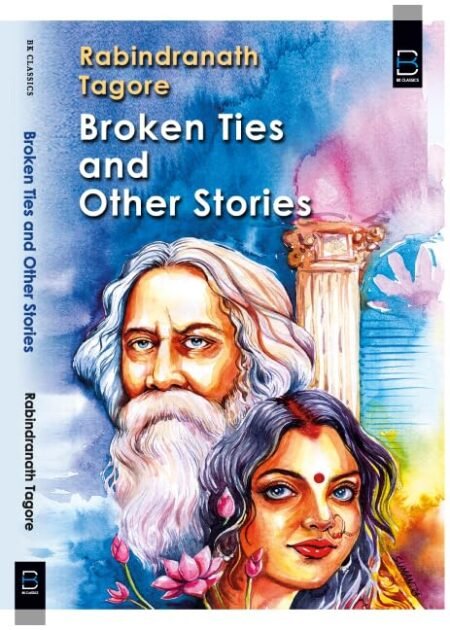 Broken Ties and Other Stories (B K Classics)