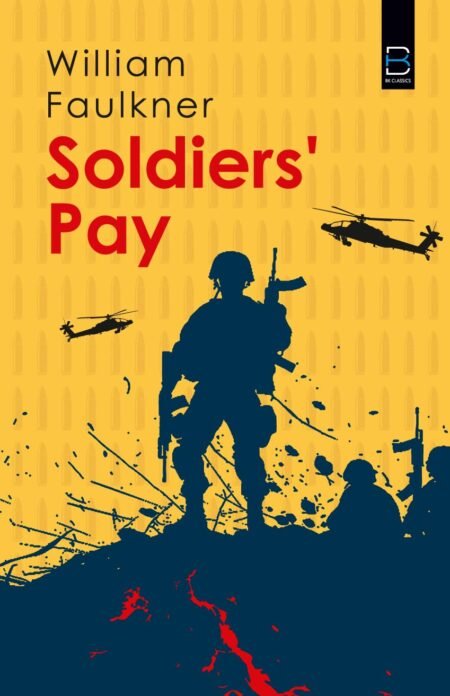 Soldiers’ Pay (B K Classics)