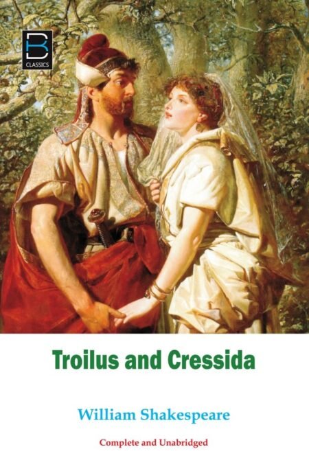 Troilus and Cressida (BK Classics)
