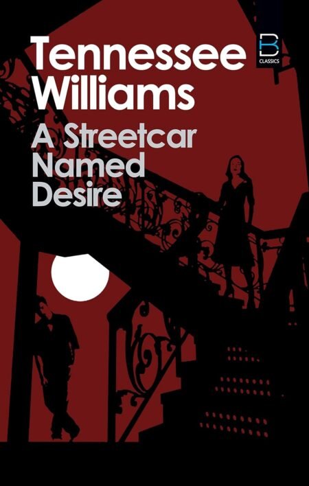 A Streetcar Named Desire (B K Classics)
