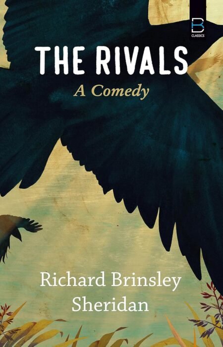 THE RIVALS A Comedy (B K Classics)