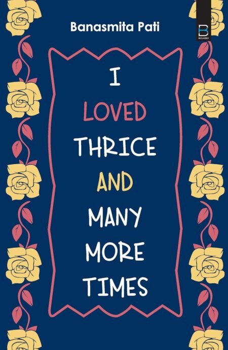 I Loved Thrice and Many More Times