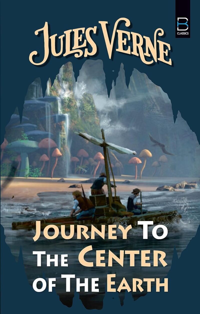 Journey to the Centre of the Earth (B K Classics)