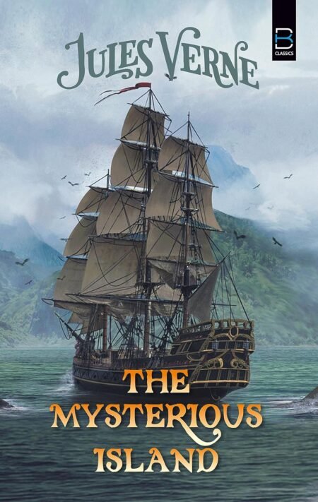 The Mysterious Island (B K Classics)