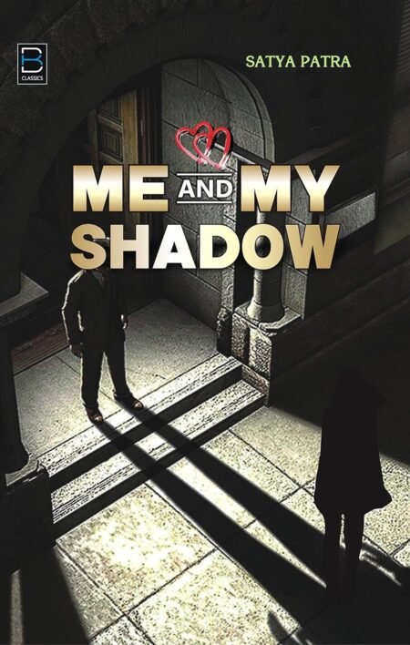 Me and My Shadow (A Romantic Love Story)