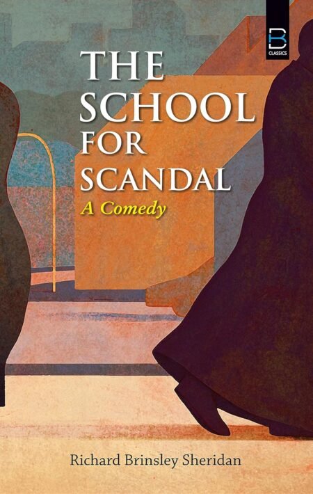The School for Scandal (B K Classics)